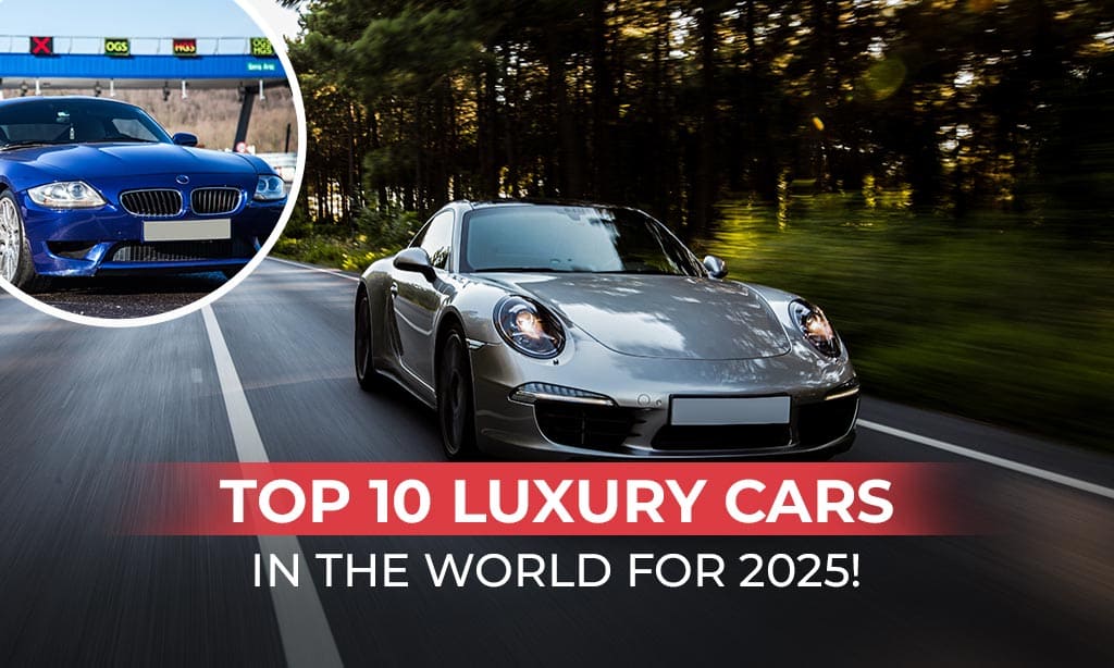 Top 10 Luxury Cars in the World for 2025!