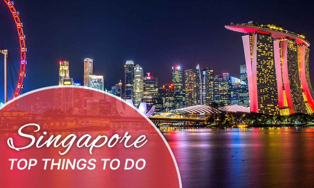 Top 10 Things to Do in Singapore